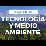 Tecnología y Medio Ambiente: Innovaciones para la Sostenibilidad