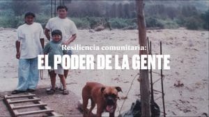 Resiliencia Comunitaria: Historias de Superación en Sociedad