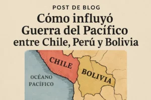como-influyo-Guerra-del-Pacifico-entre-Chile-Peru-y-Bolivia - Quo cómo influyó Guerra del Pacífico entre Chile Perú y Bolivia