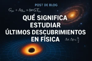 que-significa-estudiar-Ultimos-descubrimientos-en-fisica - Quo qué significa estudiar Últimos descubrimientos en física